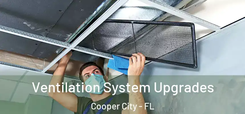  Ventilation System Upgrades Cooper City - FL